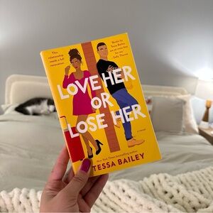 NEW: Love Her or Lose Her Book by Tessa Bailey
